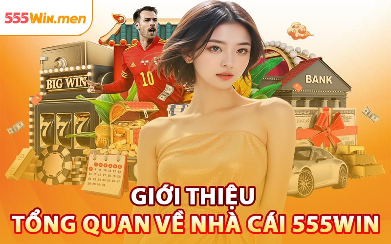 Giới thiệu tổng quan về nhà cái 555WIN