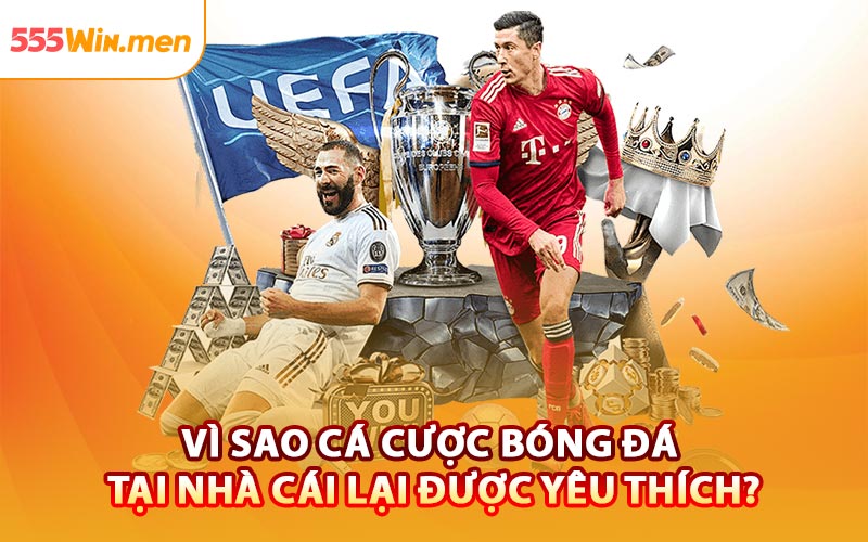 Vì Sao Cá Cược Bóng Đá Tại Nhà Cái Lại Được Yêu Thích?